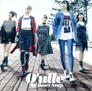 DON’T STOP(初回生産限定盤)(DVD付)/Q’ulle