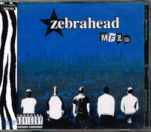 ゼブラヘッド　Zebrahead【MFZB】★CD