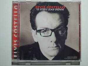 Elvis Costello・13 Steps Lead Down　U.S. Promo. CD Single