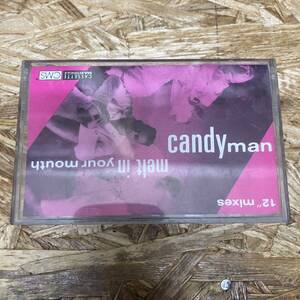 シ HIPHOP,R&B CANDY MAN - MELT IN YOUR MOUTH シングル TAPE 中古品