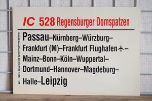 DB ドイツ国鉄 サボ IC インターシティ 528 Regensburger Domspatzen号 Passau Leipzig