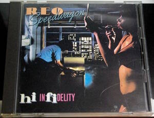 REO SPEEDWAGON / HI INFIDELITY