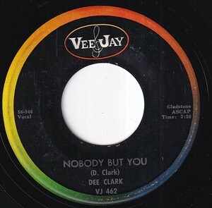 Dee Clark - Nobody But You / I