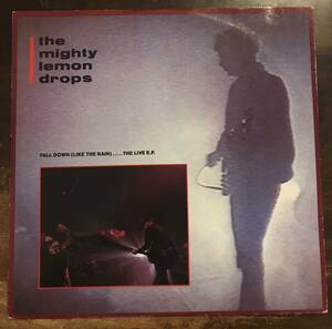 ■THE MIGHTY LEMON DROPS■Fall Down (Like The Rain)…..The Live E.P.■12inch EP / 1988 Chrysalis Records / UK Original / ザ・マイ