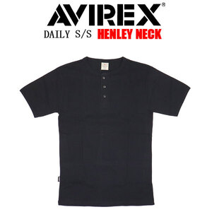 AVIREX(アヴィレックス) 4934019 6143504 DAILY S/S HENLEY T-SHIRT デイリー ヘンリーネック Ｔシャツ 半袖 010BLACK L