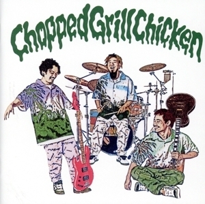 Chopped Grill Chicken(初回生産限定盤)(DVD付)/WANIMA