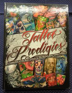 洋書【 Tattoo Prodigies　A Collection of the Best Tattoos by the World