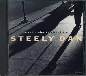 STEELY DAN★What a Shame About Me [スティーリー ダン,ドナルド フェイゲン,ウォルター ベッカー,Donald Fagen,Walter Becker]