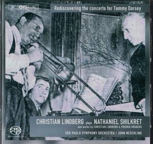 [トロンボーンCD] Christian Lindberg - plays Nathaniel Shilkret クリスチャン・リンドベルイ ナサニエル・シルクレット
