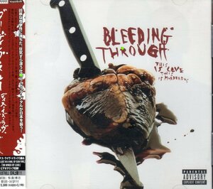 BLEEDING THROUGH THIS IS LOVE, THIS IS MURDEROUS 国内盤 unearth skeletal remains crystal lake metal core ブリーディングスルー