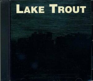 ◆Lake Trout 「Lake Trout」