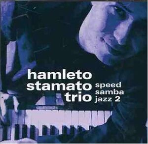 Speed Samba Jazz 2 Hamleto Stamato Trio　輸入盤CD