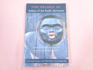 ★洋書 『 Indians of the Pacific Northwest: From the Coming of the White Man to the Present Day 』