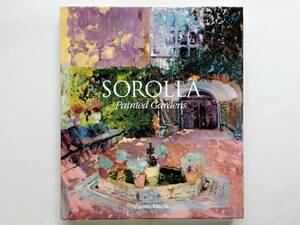 Joaquin Sorolla　Painted Gardens　ホアキン・ソローリャ