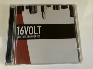 ジャンクCD「16 Volt / Beating Dead Horses」