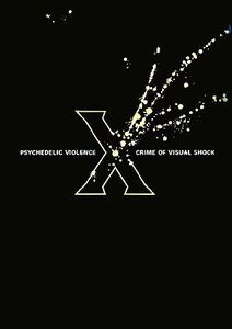 X PSYCHEDELIC VIOLENCE CRIME OF VISUAL SHOCK/芸術・芸能・エンタメ・アート