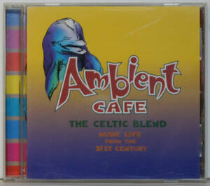 帯付美品CD ● V.A. / AMBIENT CAFE the celtic blend Music Life from The 21st century ●FRCP-1038 ケルト音楽 アルタン コルノグ Y807