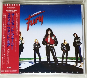 ☆ 旧規格 サージャント・フューリー SARGANT FURY スティル・ウォント・モア Still Want More 初回盤 日本盤 帯付き WMC5-446 税表記3% ☆