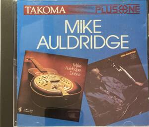 マイク・オールドリッジ（Mike Auldridge）「Takoma - Plus One」【２in1】（A3）CD