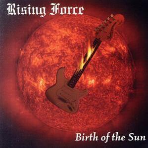 【輸入盤】Birth Of The Sun/イングヴェイ・マルムスティーンズ・ライジング・フォース