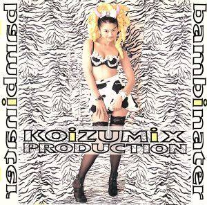 Bambinater/KOIZUMIX PRODUCTION