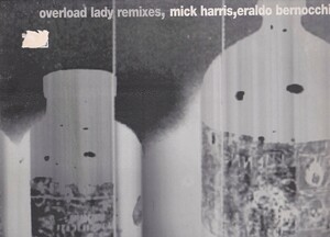 ⑪12) overload lady remixes, mick harris, eraldo bernocchi