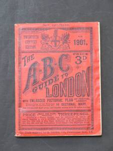 ロンドン古地図・ガイドブック The ABC Guide to London with Pictorial Plan of Central London (Chas. Baker & Co. 1901)