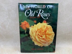 洋書　My wolrd of old roses volume 2　バラ　CGA512