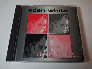 eden white「this is the way…」女性Vo 女性シンガー