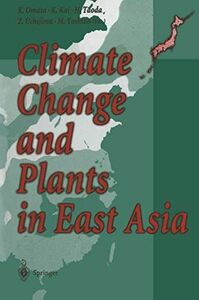 [A01906856]Climate Change and Plants in East Asia Omasa， K.、 Kai， K.、 Taoda