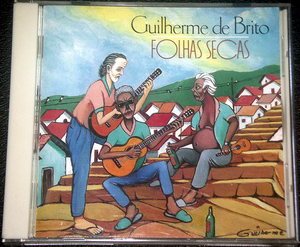 ギリェルミ・ジ・ブリート 『枯れ葉のサンバ』Guilherme de Brito / FOLHAS SECAS 国内盤