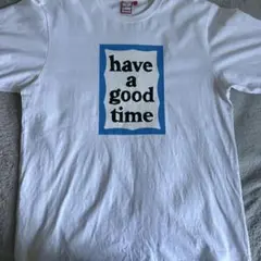 have a good time Tシャツ