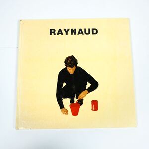 RAYNAUD レイノー　作品集　洋書　希少　アート　画集　ジャン＝ピエール・レイノー/フランス Jean-Pierre Raynaud/France