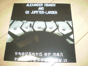 ○新品!Alexander Kbanov 、G.X Jupitter-Larsen /Thought Of Man From Territory 15 