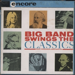 オープンリールテープ BOB FREEDMAN / BIG BAND SWINGS THE CLASSICS 7号 19cm/s (7 1/2IPS) 4トラック