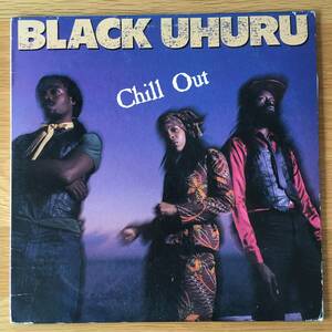 Black Uhuru / Chill Out　[Island Records - IL 9752]