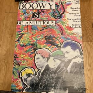 BOOWY ポスター BOWY ‘S BE AMBITIOUS 氷室京介 布袋寅泰 松井常松 高橋まこと