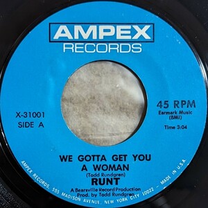 Todd Rundgren-We Gotta Get You A Woman★米Ampex Orig.7"/Nazz