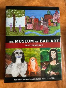 洋書: The Museum of Bad Art masterworks