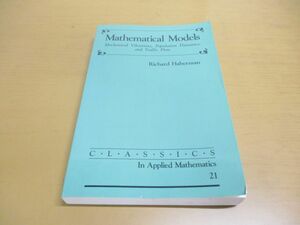 ●01)【同梱不可】数学モデル/機械振動、人口動態、および交通流/Mathematical Models/Classics in Applied Mathematics 21/洋書/A