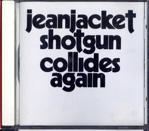 即決・送料無料(2点で)◆Jeanjacket Shotgun◆Collides Again◆Plunge Gimme Gimme Lefty Kissing You Jason