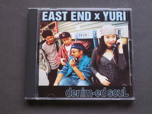 CD　EAST END×YURI "denim-ed souL" 中古品