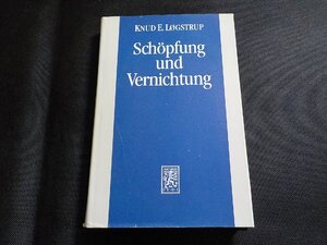 7V1705◆Scho?pfung und Vernichtung L?gstrup, Knud E.(ク）