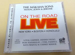 THE MAKAHA SONS / ON THE ROAD LIVE CD LOYAL GARNER DENNIS PAVAO ROBI KAHAKALAU CYRIL PAHINUI ハワイアン HAWAIIAN