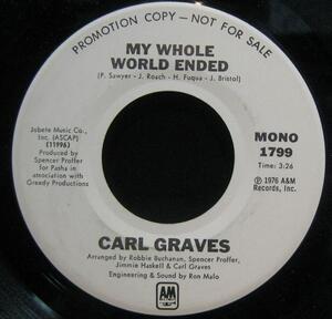 CARL GRAVES MY WHOLE WORLD ENDED＊プロモ 7インチ[D818