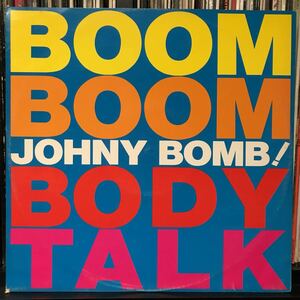 Johny Bomb / Boom Boom Body Talk 日本盤