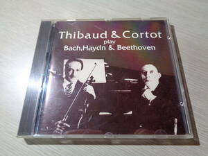 ティボー＆コルトー,JACQUES THIBAUD & ALFRED CORTOT PLAY BACH(1932),HAYDN(1927) & BEETHOVEN(1929)(BIDDULPH:LAB 028 CD/PABLO CASALS