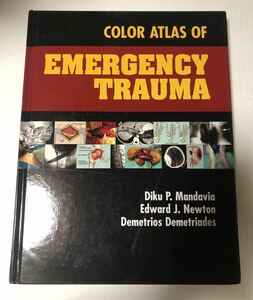 洋書 写真集 解説あり『Color Atlas of Emergency Trauma』緊急外傷 外傷治療 医療 救急医学 Emergency medical