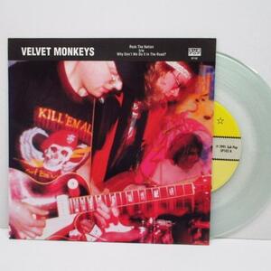 VELVET MONKEYS(ヴェルヴェット・モンキーズ)-Rock The Nation (US 4,000枚限定クリアヴァイナル 7インチ)