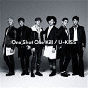 One Shot One Kill（通常盤／CD＋DVD＋スマプラ） U-Kiss